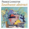 Francis Livingston: Southwest Abstract