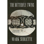 (Book V) The Butterfly Twins: A Charles Bloom Murder Mystery by Mark Sublette