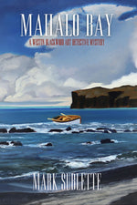 (Book II) Mahalo Bay: A Westin Blackwood Art Detective Mystery By Mark Sublette