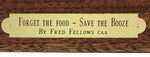 Fred Fellows, CAA - Forget the Food - Save the Booze, Edition of 100