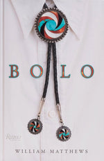 Bolo: Design, Style, Heritage by William Matthews