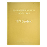 Egerton in Mexico 1830-1842 by D.J. Egerton
