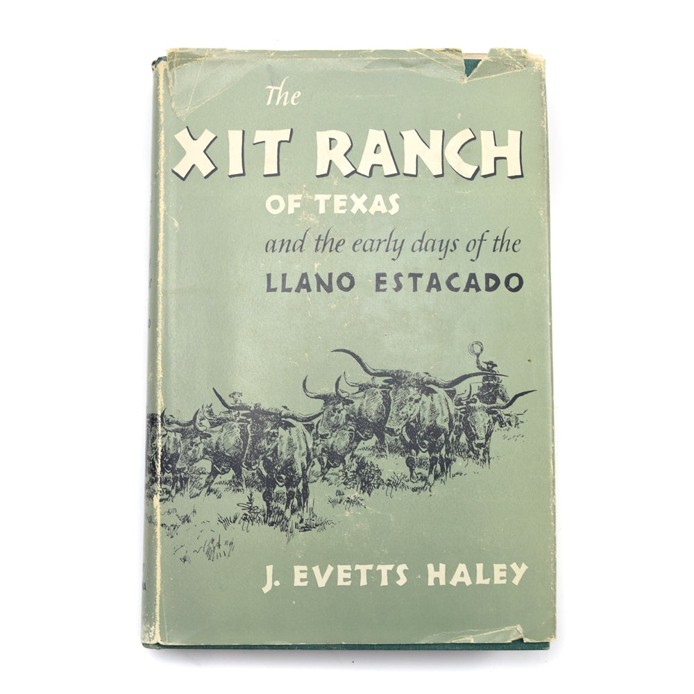 The XIT Ranch of Texas by J. Evetts Haley