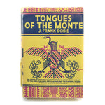 Tongues of the Montes by J. Frank Dobie