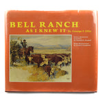 Bell Ranch as I Knew It by George F. Ellis