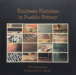 Fourteen Families in Pueblo Pottery by Rick Dillingham, Foreword by J.J. Brody (B1687) 

