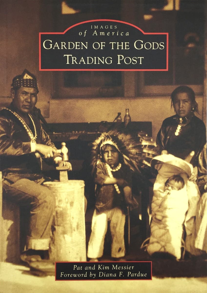 Images of America: Garden of the Gods Trading Post by Pat and Kim Messier (B1697)