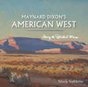 Maynard Dixon's American West: Along the Distant Mesa