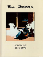 Bill Schenck: Serigraphs 1971-1996 (B91903-0222-001)
